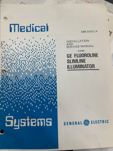 GE FLUOROLINE SLIMLINE ILLUMINATOR INSTALLATION & SERVICE MANUAL