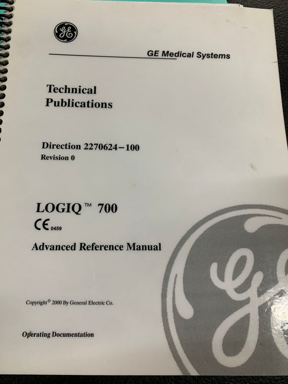 GE LOGIQ 700 ADVANCED REFERENCE MANUAL 2270624-100