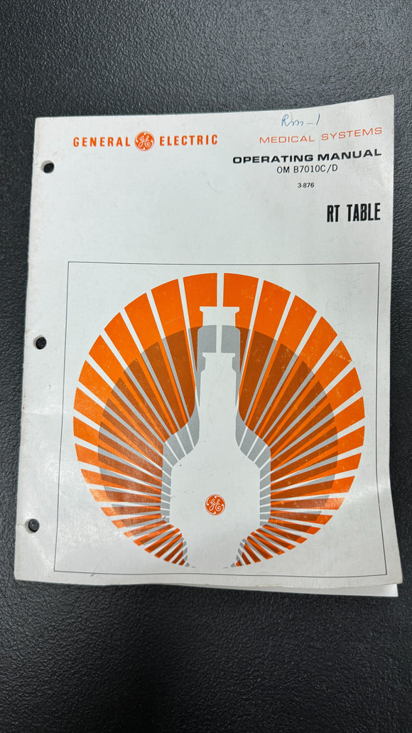 GE RT TABLE OPERATING MANUAL OM B7010C/D # 3-876